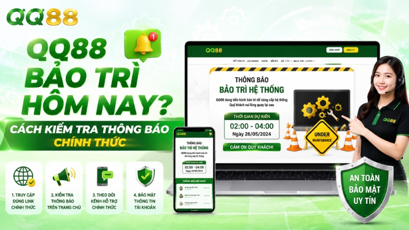 QQ88 Bảo Trì Hôm Nay? Cách Kiểm Tra Chính Thức - XINOGU.PRO
