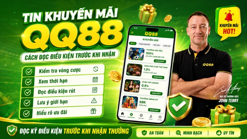 Tin Khuyến Mãi QQ88 – Cách Đọc Điều Kiện Trước Khi Nhận - XINOGU.PRO